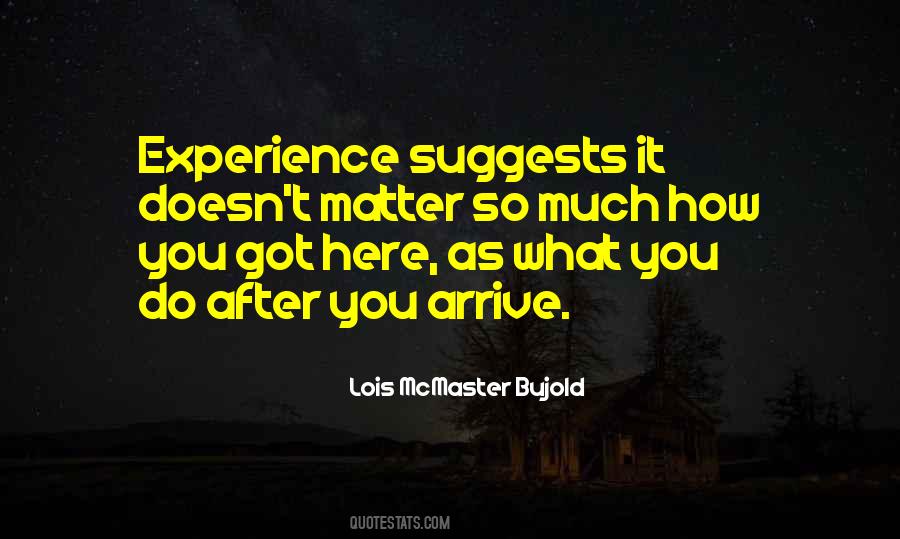 How You Arrive Quotes #240957