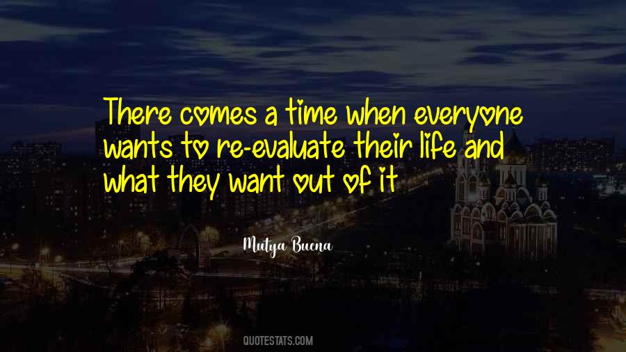 There Comes A Time When Quotes #219449