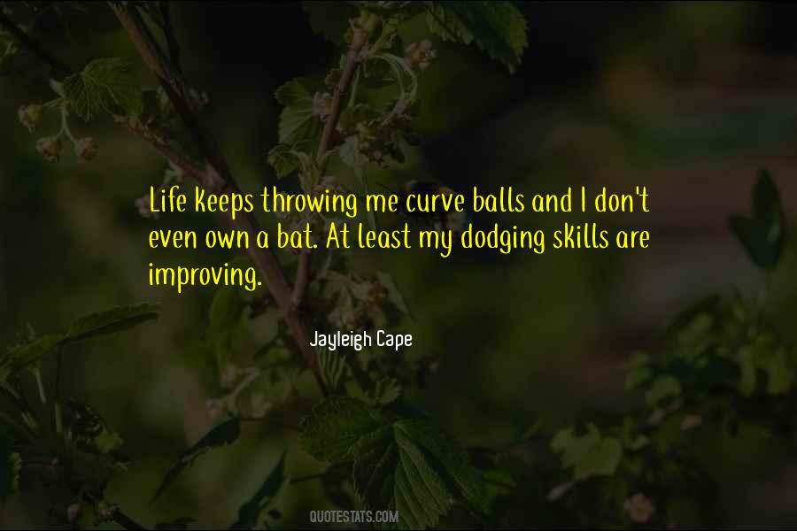 Quotes About Life Throwing Things At You #217063