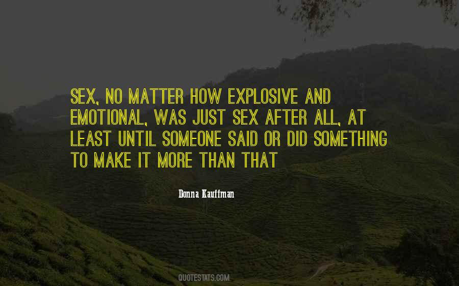 More Than Sex Quotes #571193