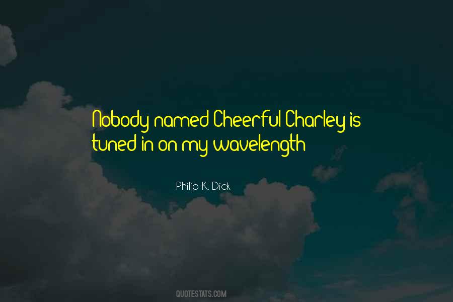 Charley Quotes #1242150