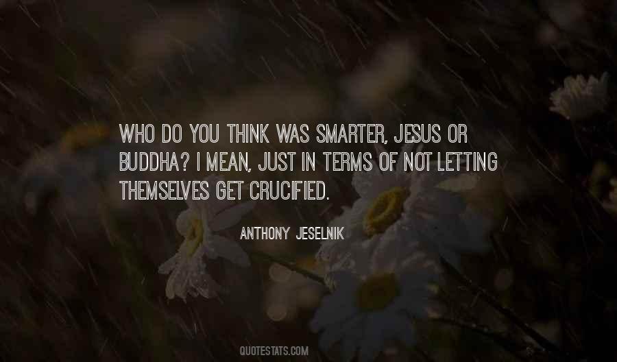 Crucified Jesus Quotes #1558074