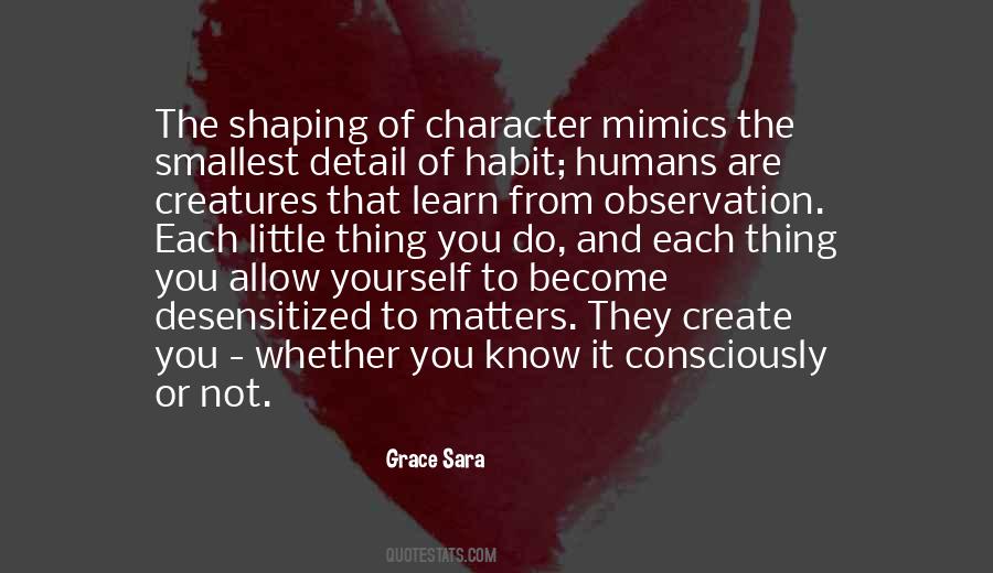 Shaping Character Quotes #749115