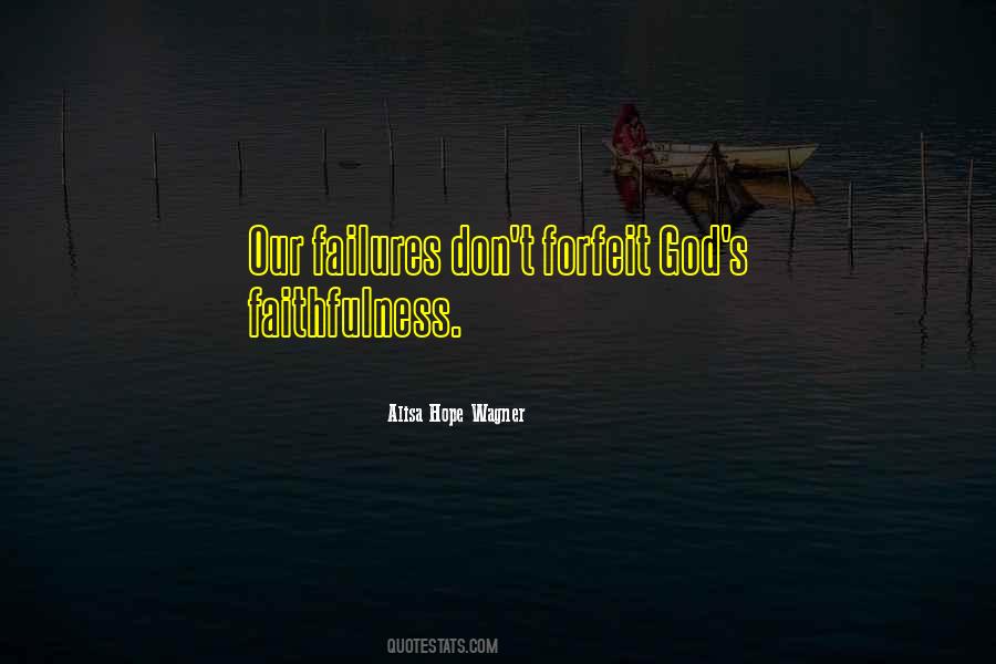 Our Faithfulness Quotes #415677