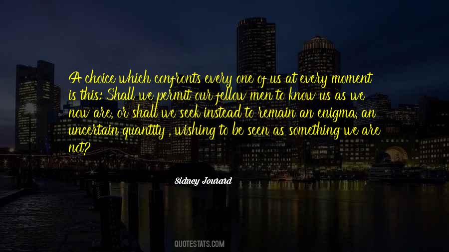 Jourard Sidney Quotes #446140