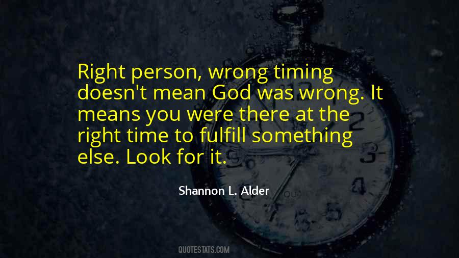 Quotes About The Right Person At The Wrong Time #1001589