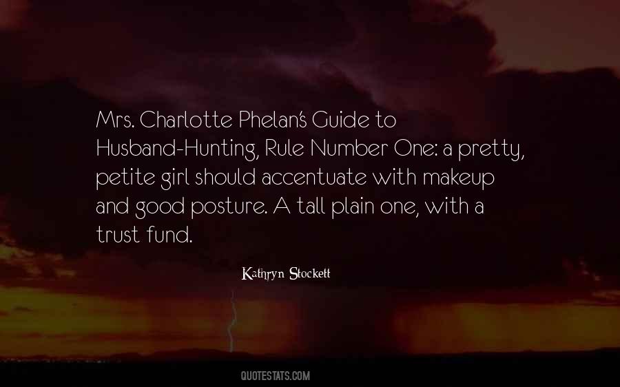 Charlotte Phelan Quotes #1462018