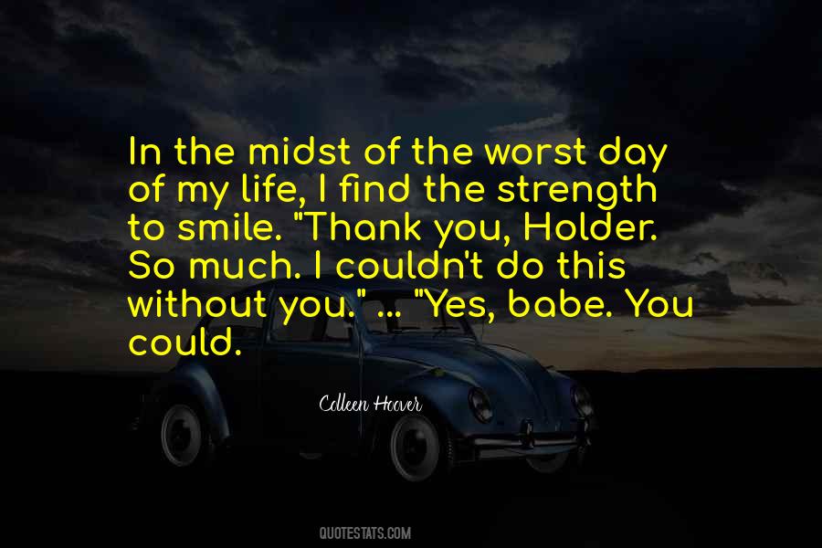 Strength Of My Life Quotes #801233