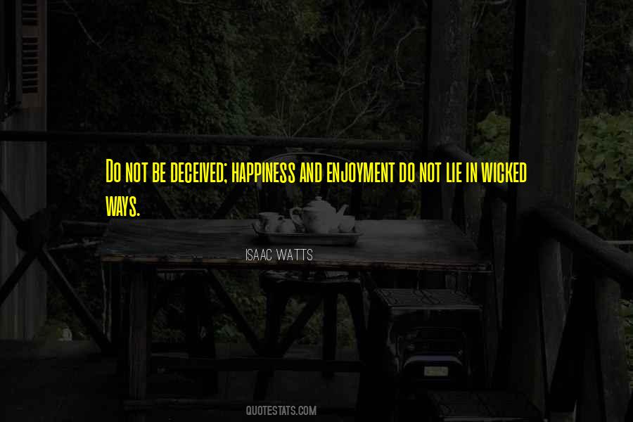 Do Not Be Deceived Quotes #284221