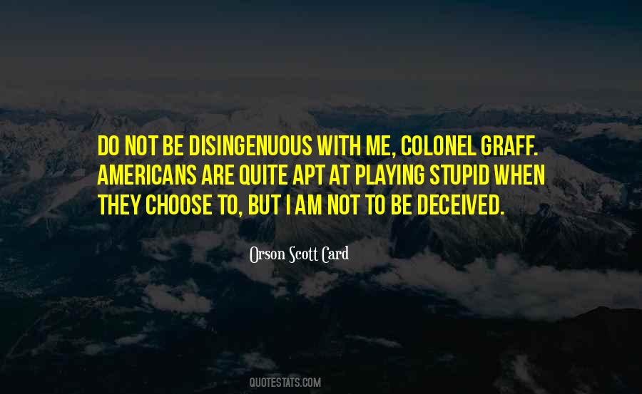 Do Not Be Deceived Quotes #8055