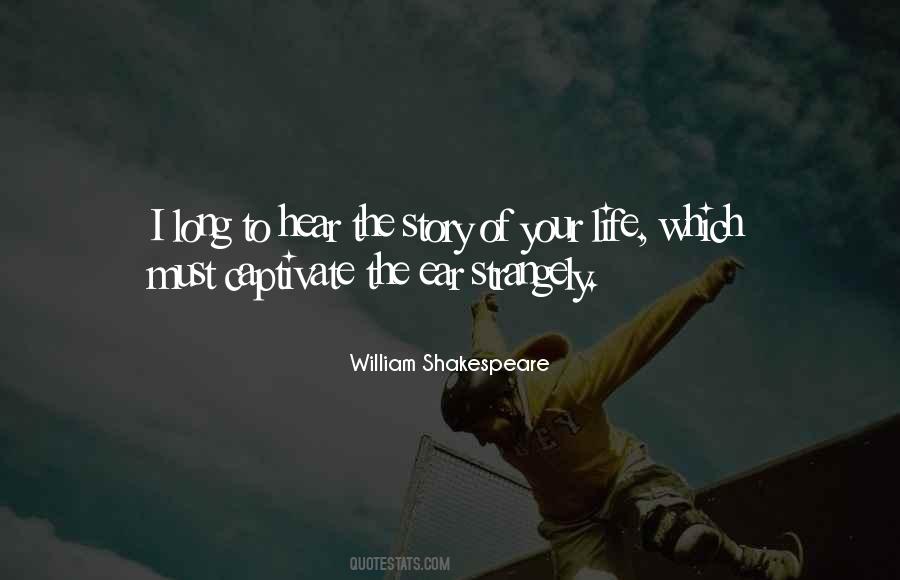 Quotes About Life Shakespeare #197419