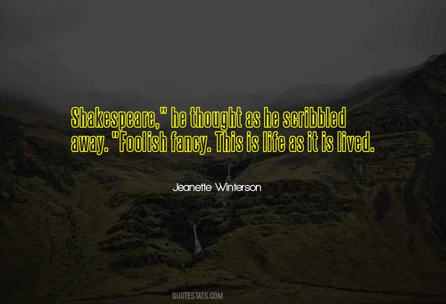 Quotes About Life Shakespeare #284788