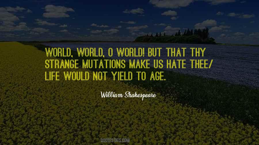 Quotes About Life Shakespeare #44660