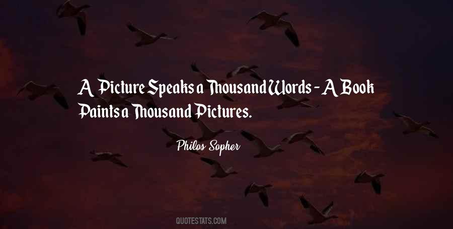 Picture Speaks Quotes #117044