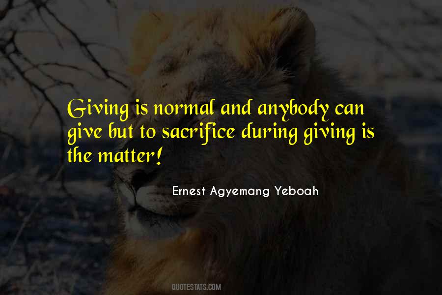 Quotes About Life Sacrifice #238577