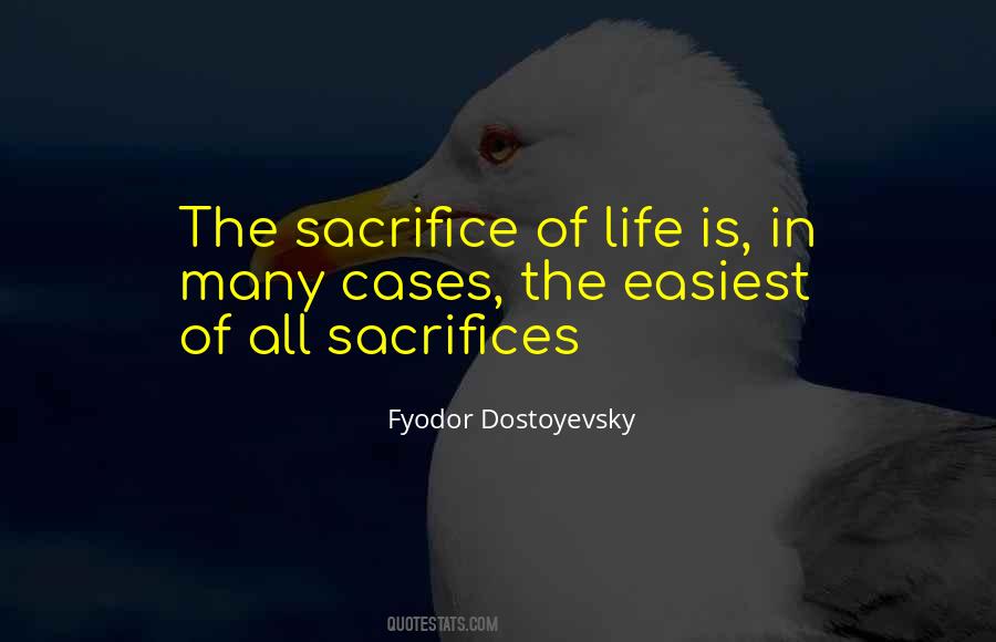 Quotes About Life Sacrifice #246113