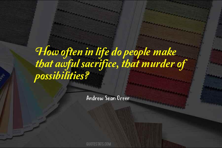 Quotes About Life Sacrifice #365227