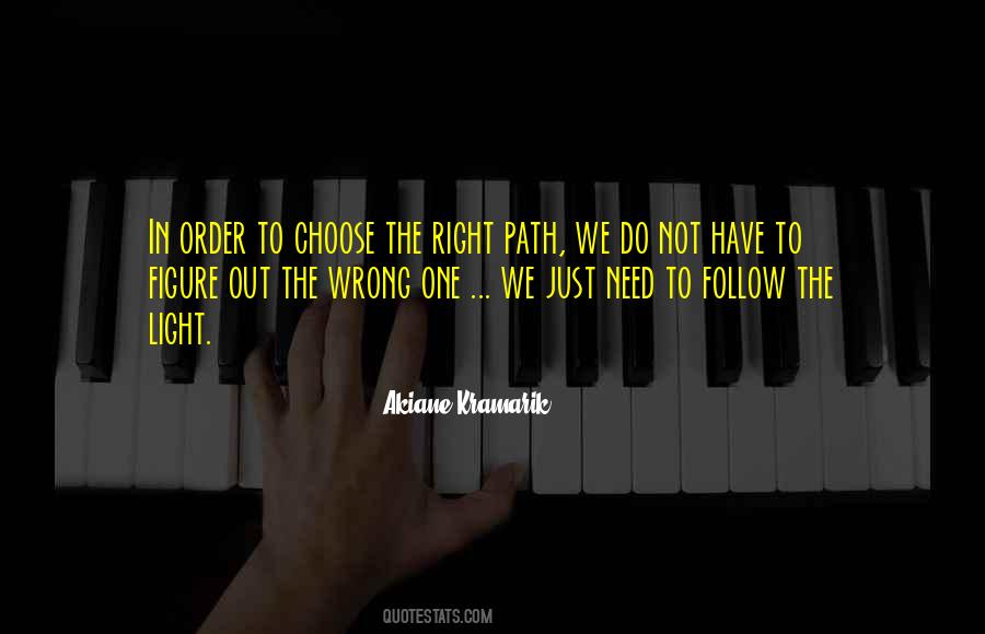 Quotes About The Right Path In Life #466320