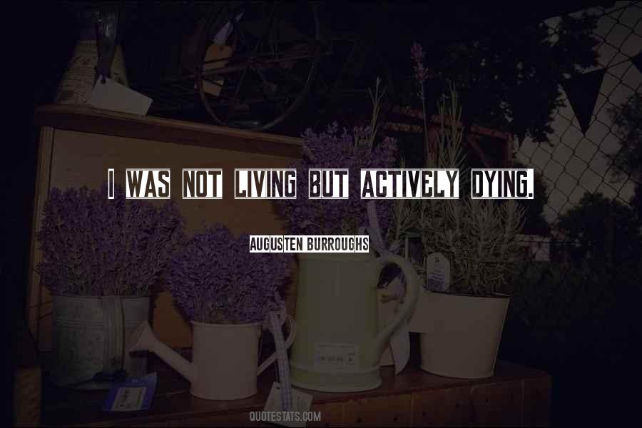 Actively Dying Quotes #725297