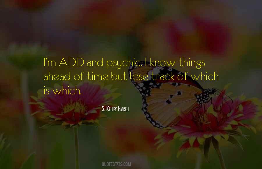 Ahead For Adhd Quotes #1141659