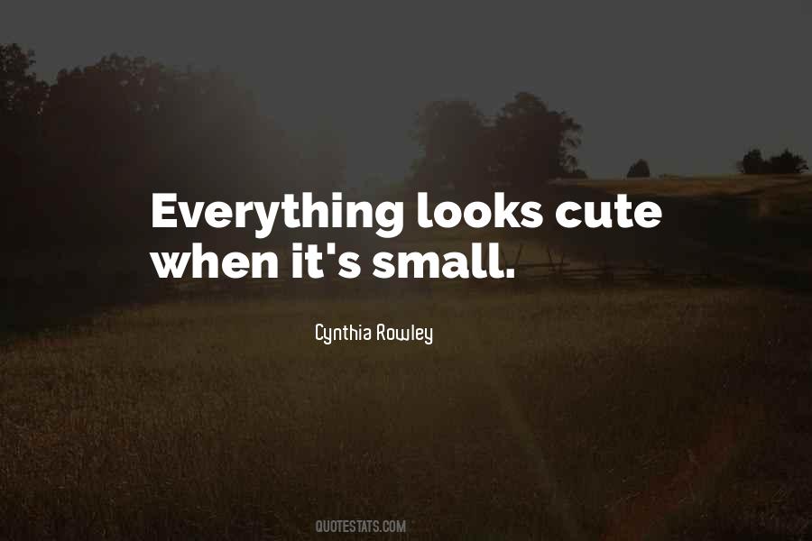 Cute Small Quotes #1781345