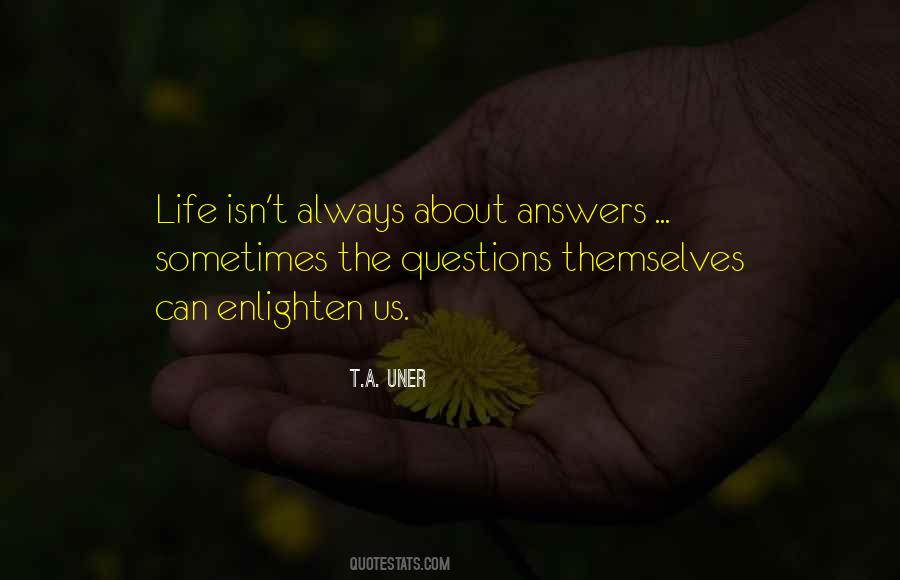 Quotes About Life Questions #245546