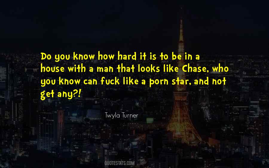 Chase House Quotes #1302389