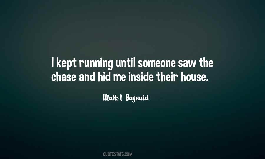 Chase House Quotes #548894