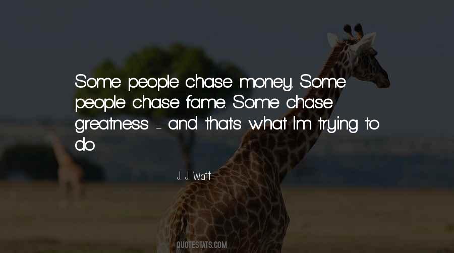Chase The Money Quotes #1683213
