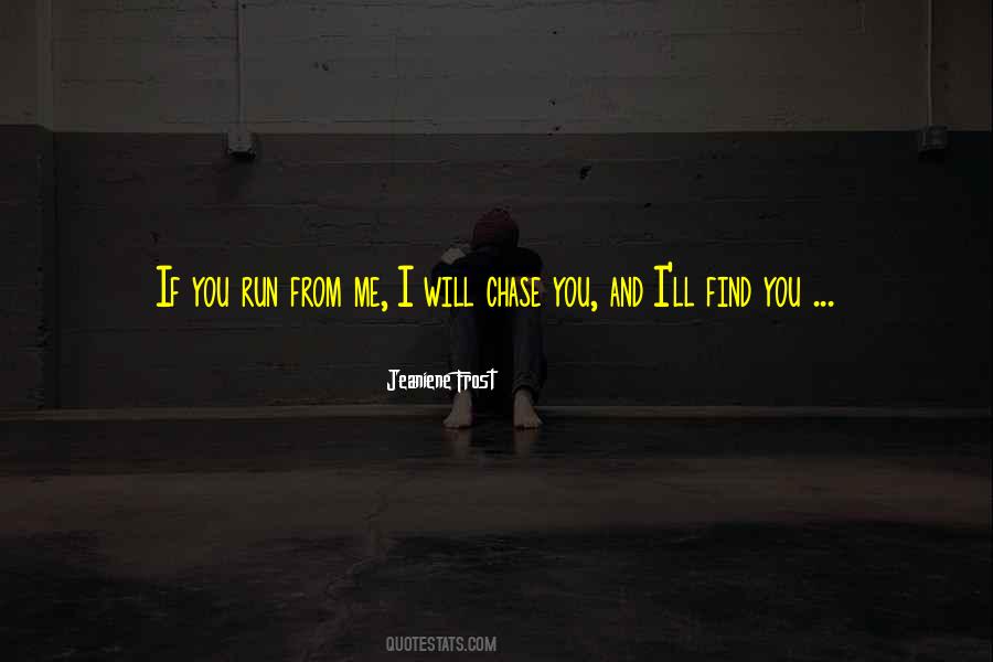 Chase You Quotes #1211894