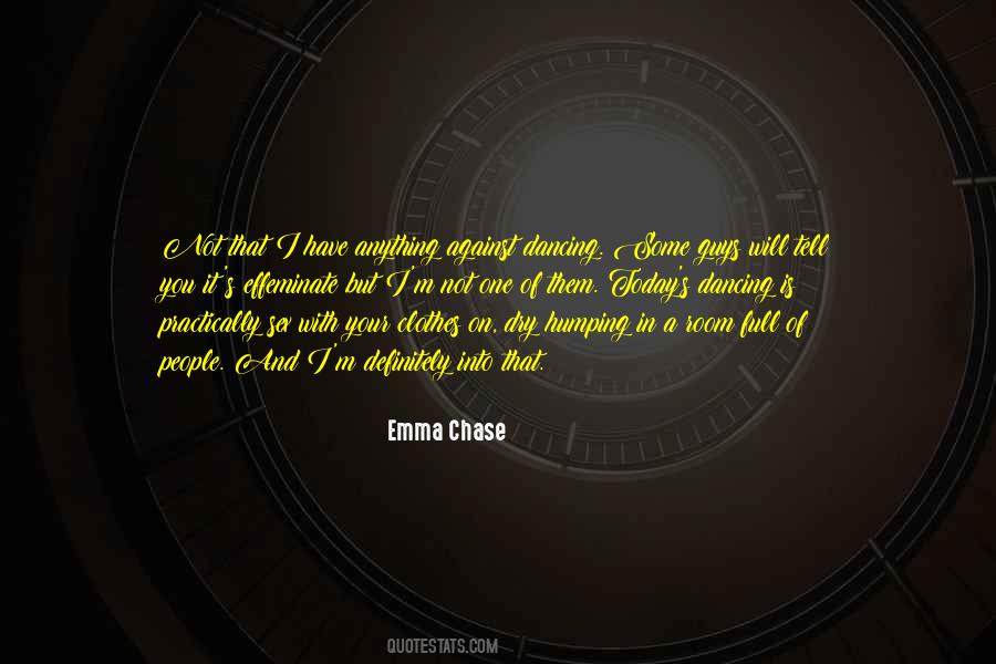 Chase You Quotes #46020