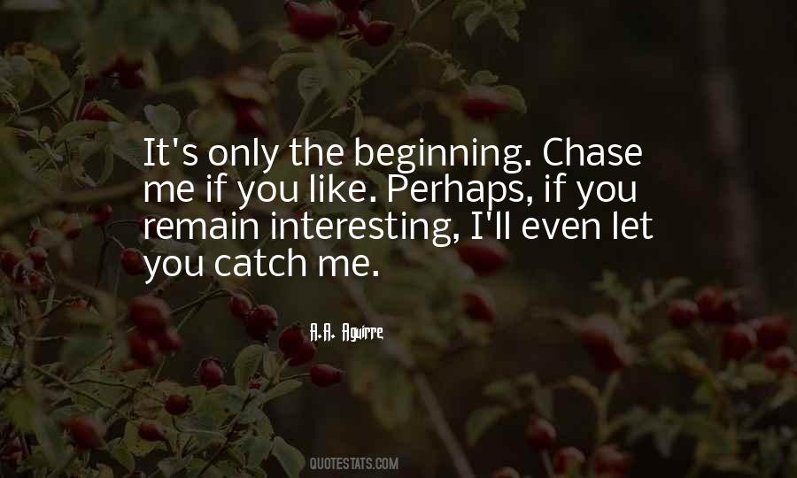 Chase You Quotes #84973