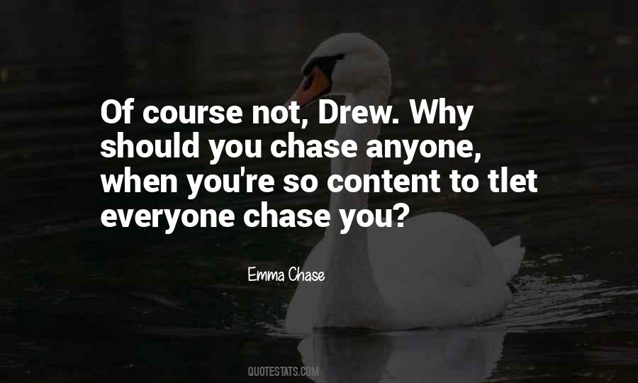 Chase You Quotes #954711