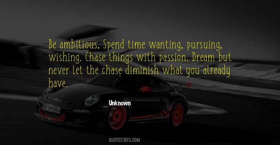 Chase Your Passion Quotes #270730