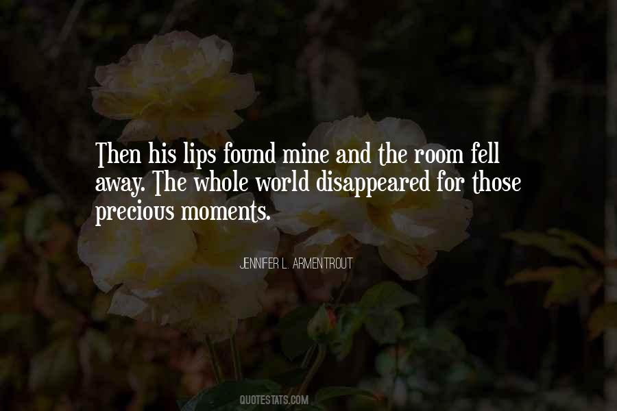 Moments Are Precious Quotes #1439669