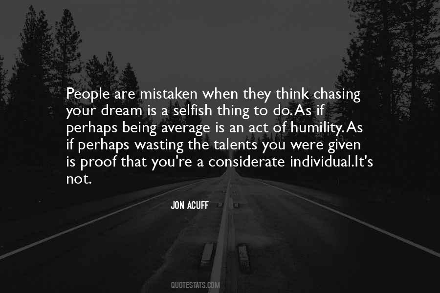 Chasing A Dream Quotes #323790 Chasing A Dream Quotes #323790