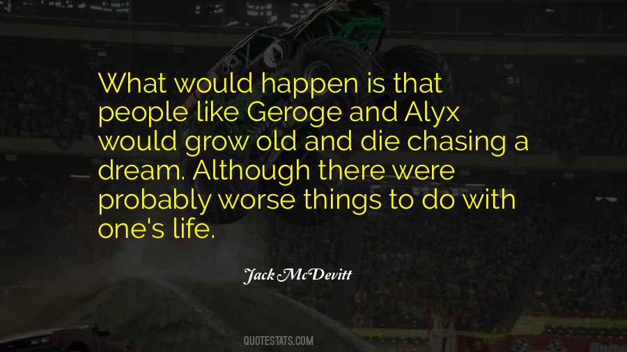 Chasing A Dream Quotes #589463 Chasing A Dream Quotes #589463