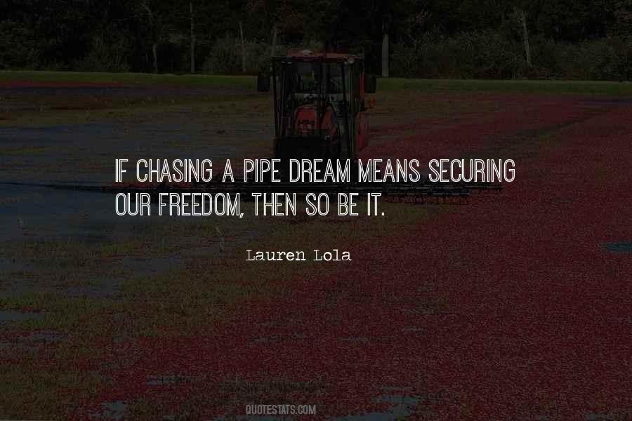Chasing A Dream Quotes #81410 Chasing A Dream Quotes #81410