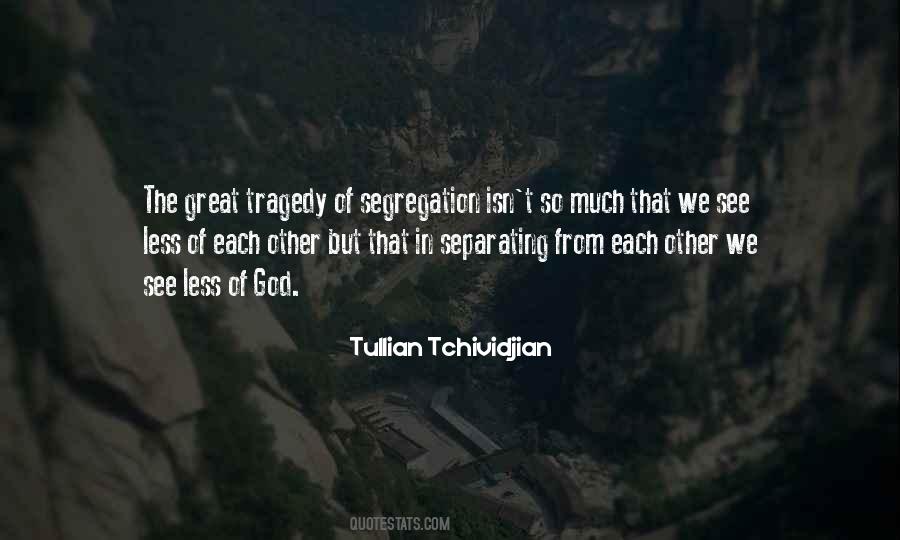 Great Tragedy Quotes #1687717