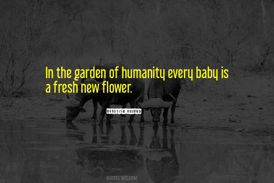 Baby Is A Fresh New Flower Quotes #375835