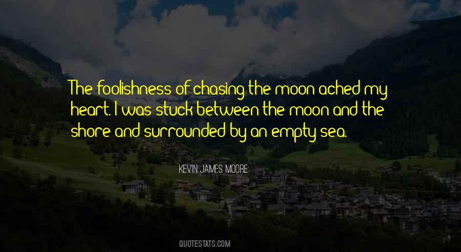 Chasing The Moon Quotes #396939