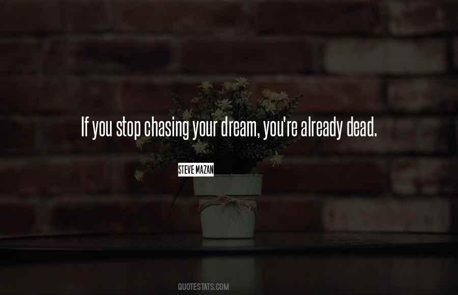 Chasing What You Want Quotes #24435
