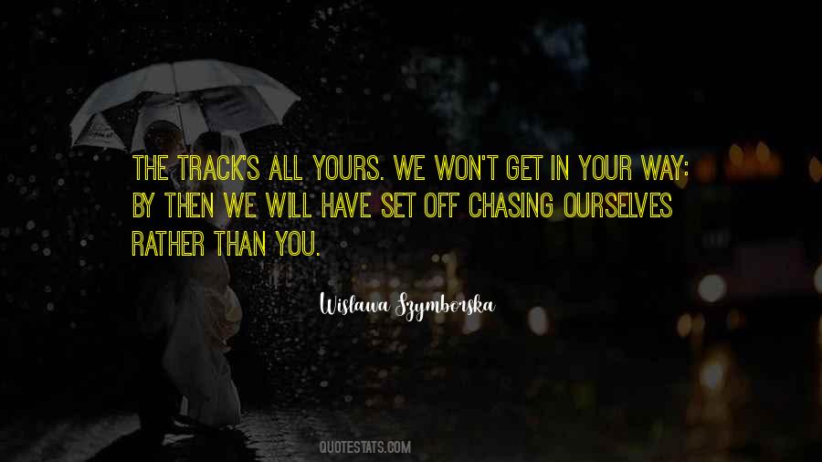 Chasing You Quotes #255361