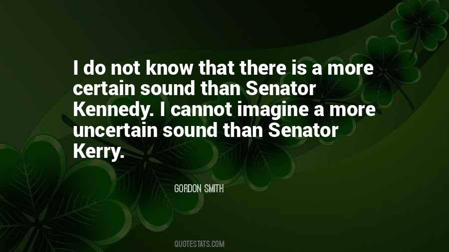 Certain Vs Uncertain Quotes #1039811