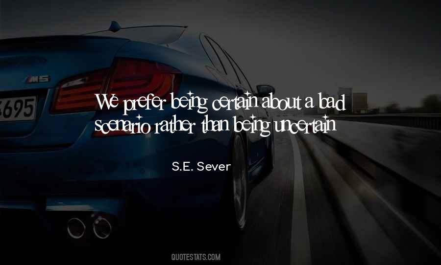 Certain Vs Uncertain Quotes #105645