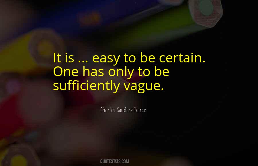 Certain Vs Uncertain Quotes #799654