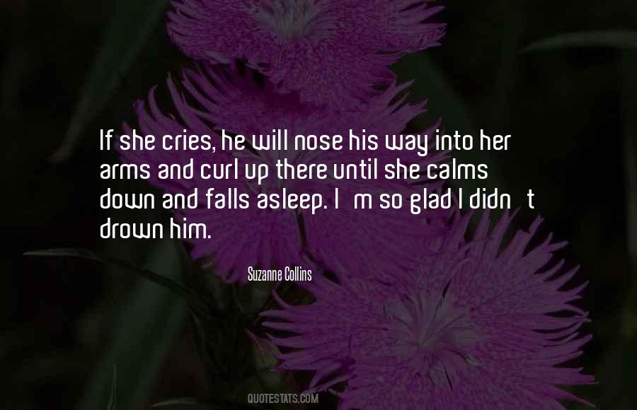 He Cries Quotes #513951