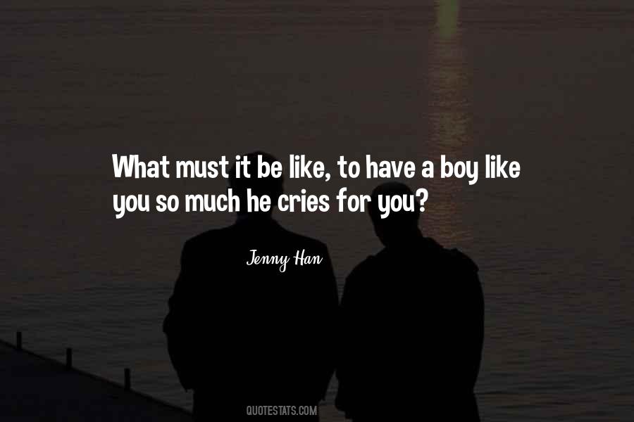 He Cries Quotes #604169