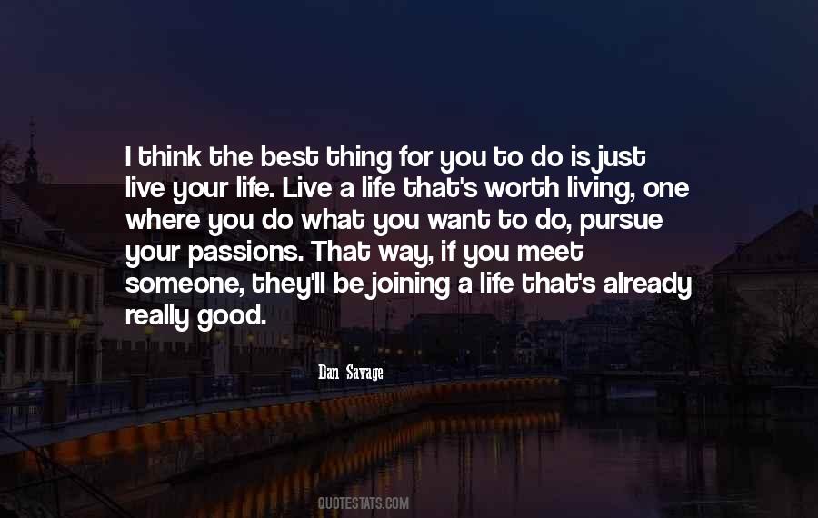 Quotes About Life Passions #446237