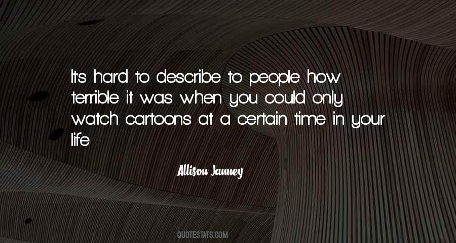 Describe Life Quotes #854199